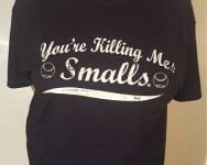 You’re Killing Me Smalls®