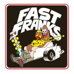 FAST FRANKS ®